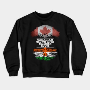 Canadian Grown With Nigerien Roots - Gift for Nigerien With Roots From Niger Crewneck Sweatshirt